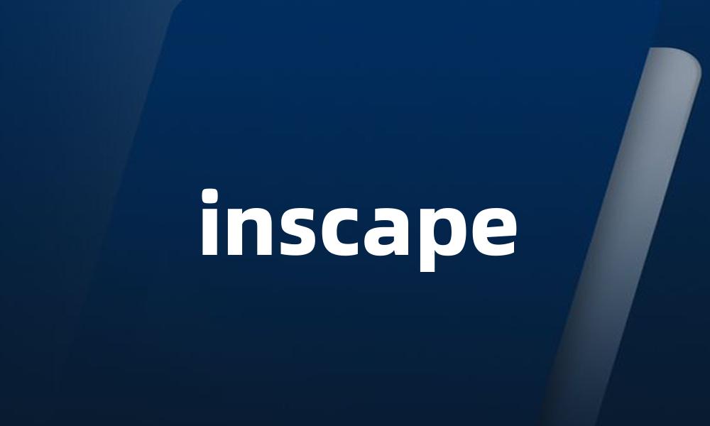 inscape