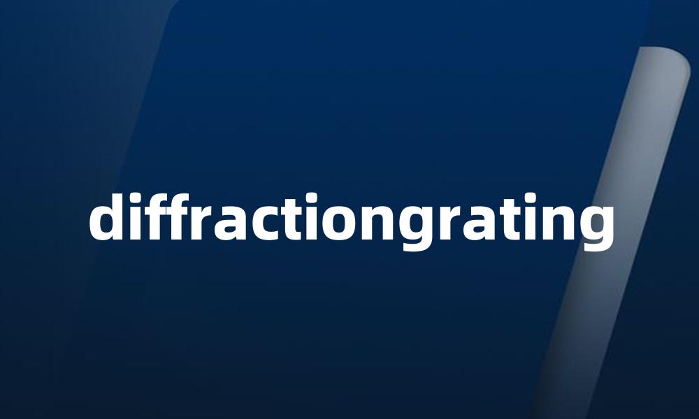 diffractiongrating