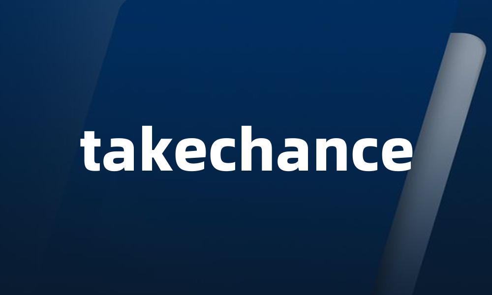 takechance