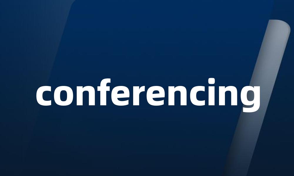 conferencing