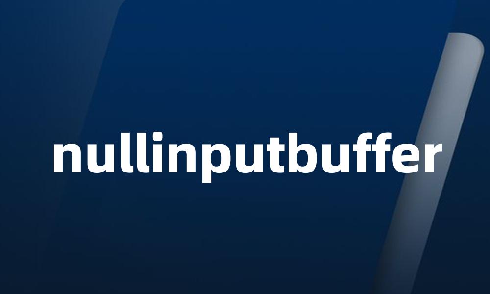 nullinputbuffer