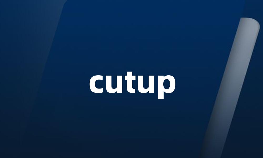 cutup