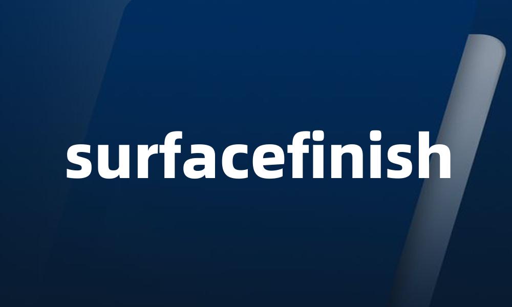 surfacefinish