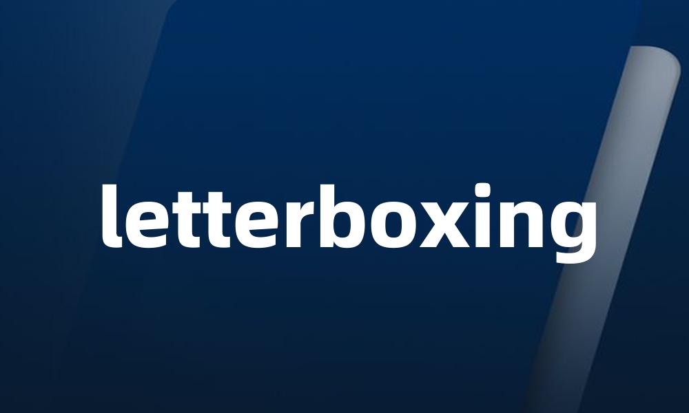 letterboxing