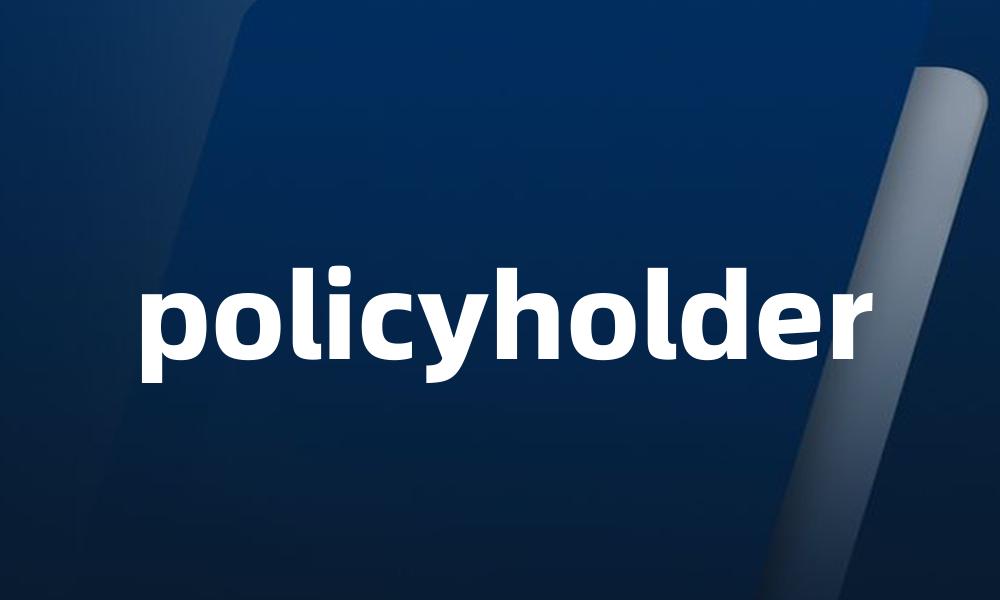 policyholder