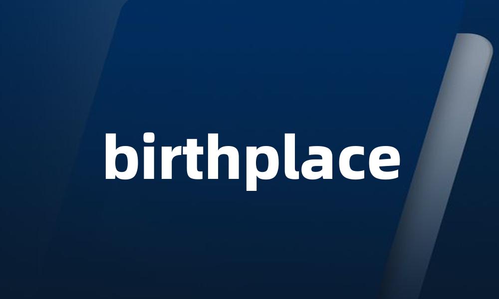 birthplace