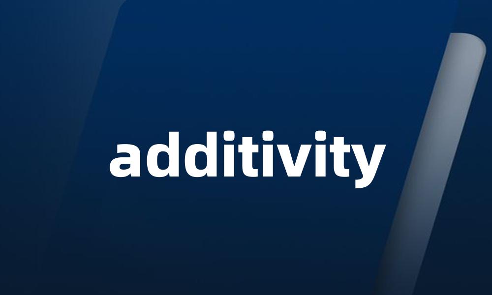 additivity