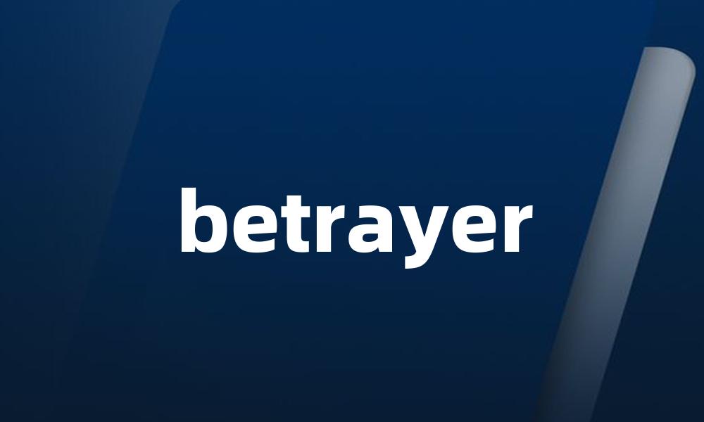 betrayer