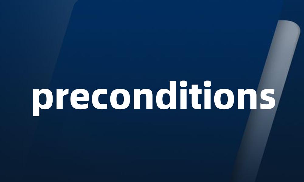 preconditions