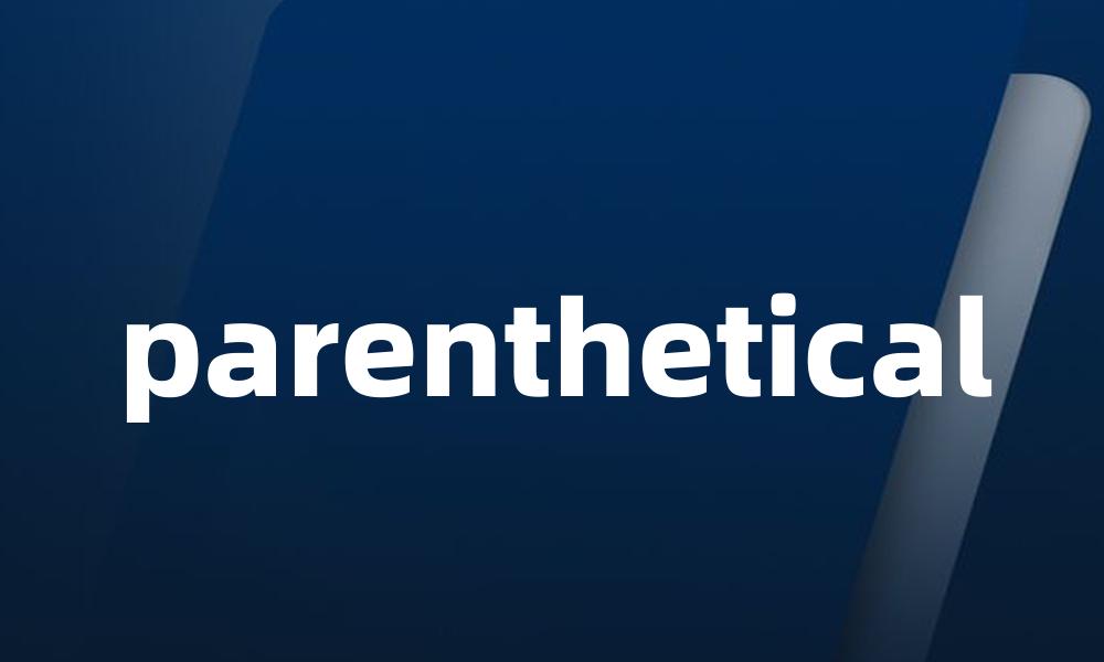 parenthetical