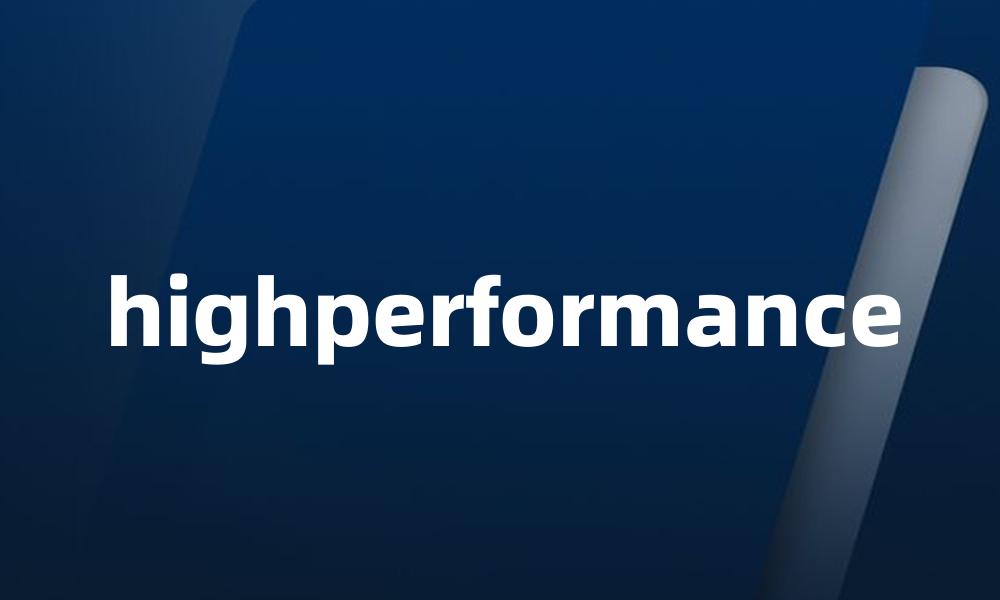 highperformance