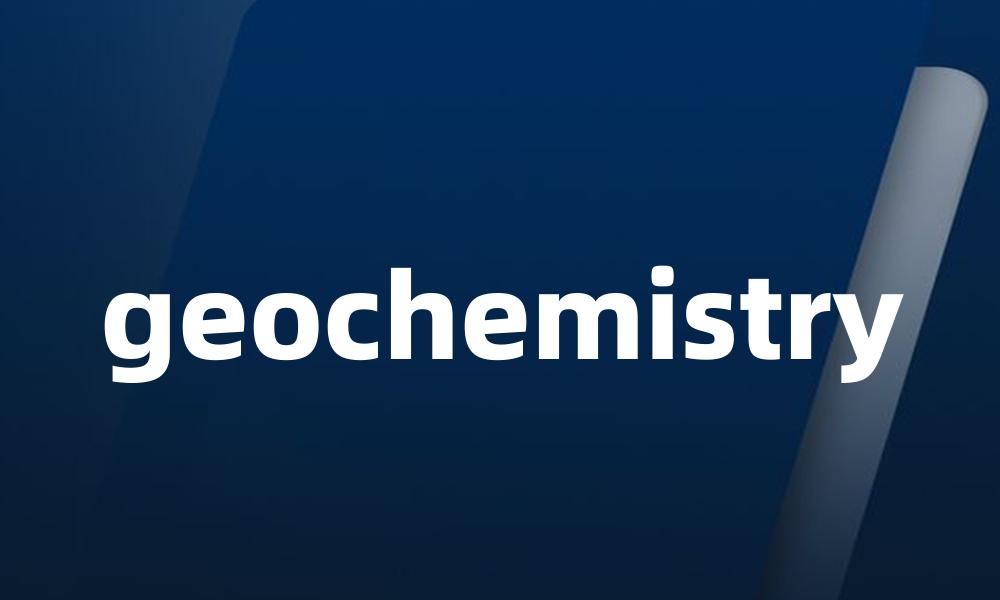 geochemistry