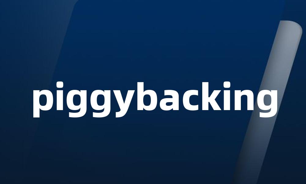 piggybacking