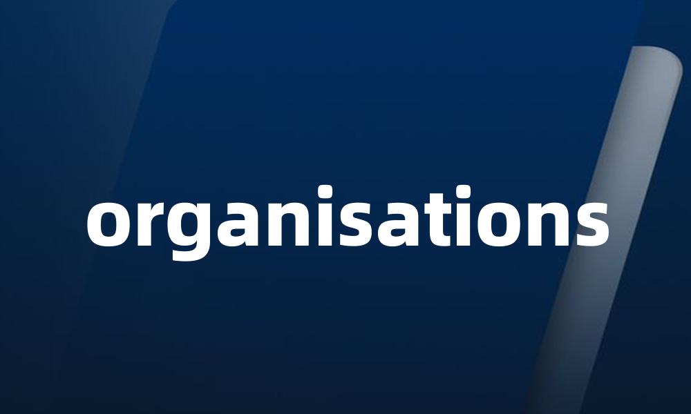 organisations