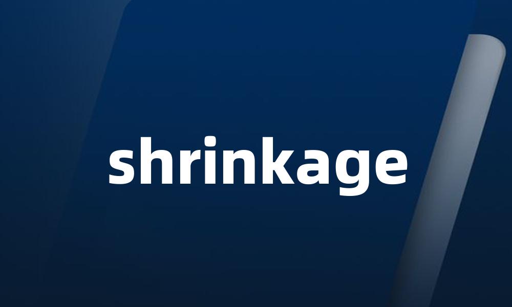 shrinkage