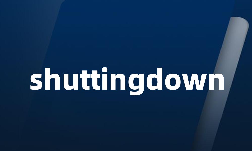 shuttingdown