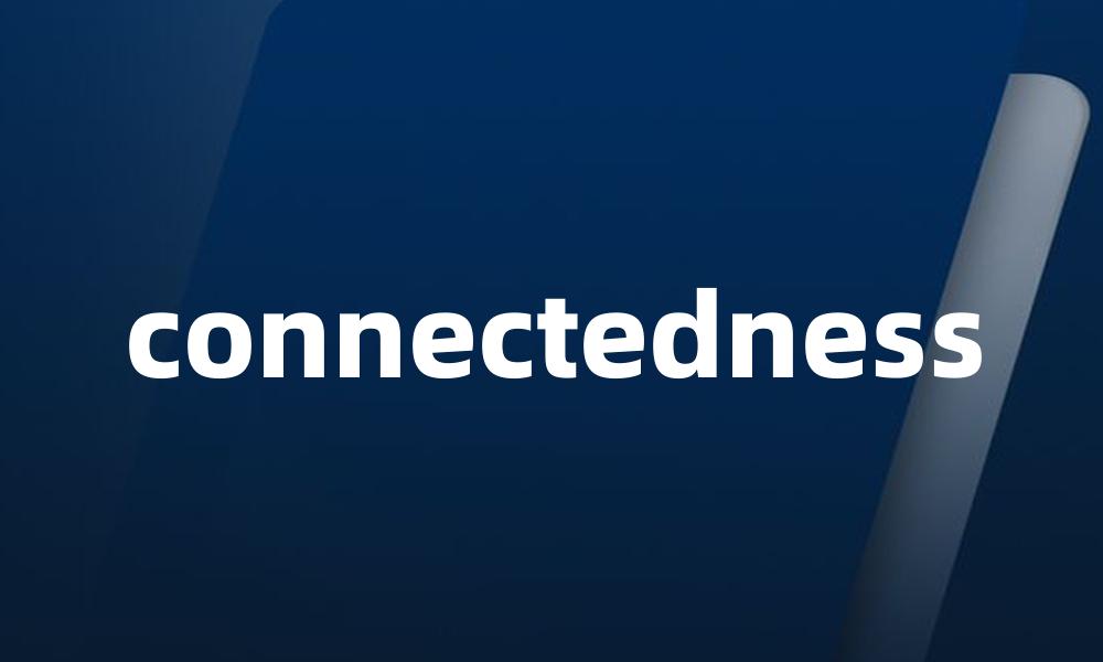 connectedness