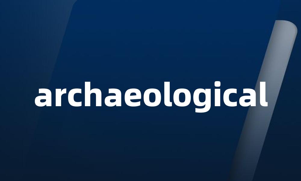 archaeological