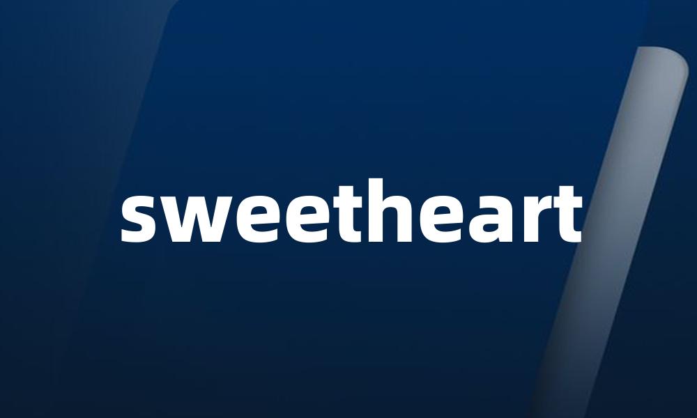 sweetheart