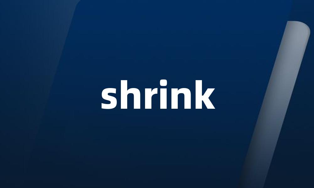 shrink