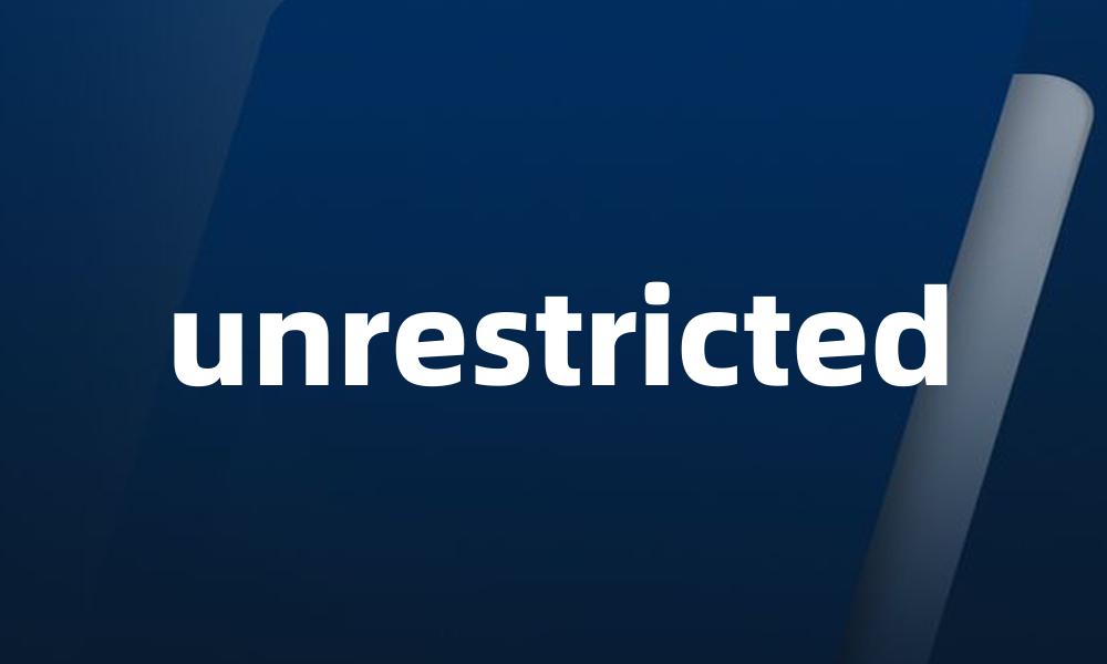 unrestricted