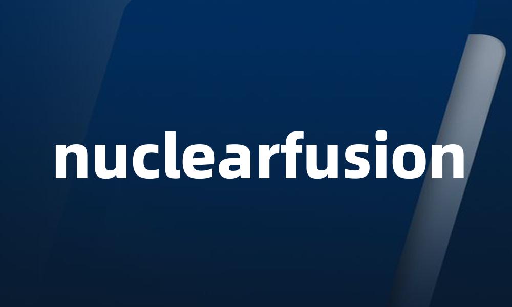 nuclearfusion