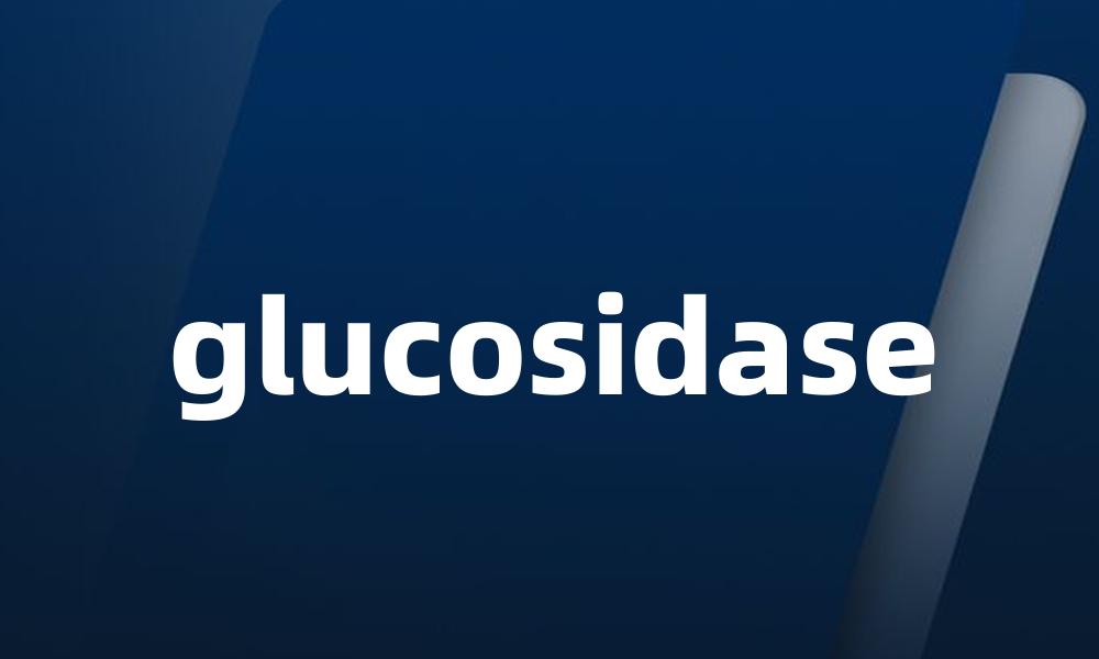 glucosidase