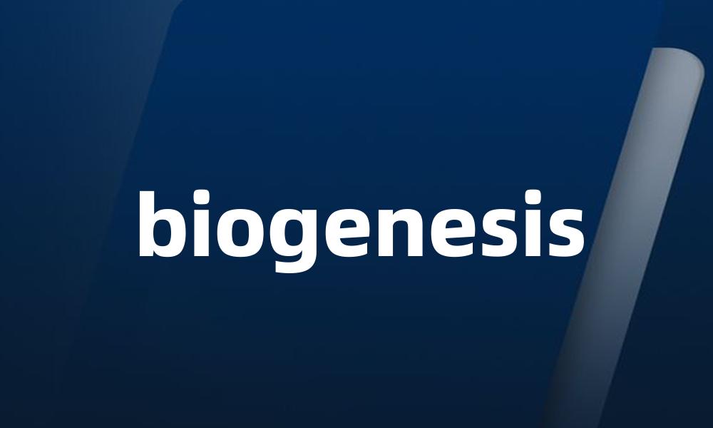 biogenesis