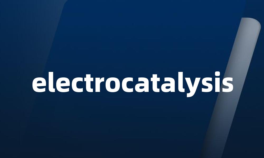 electrocatalysis