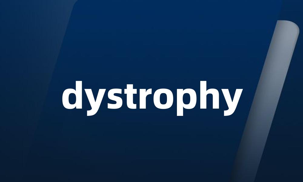 dystrophy