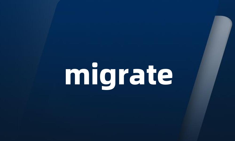 migrate