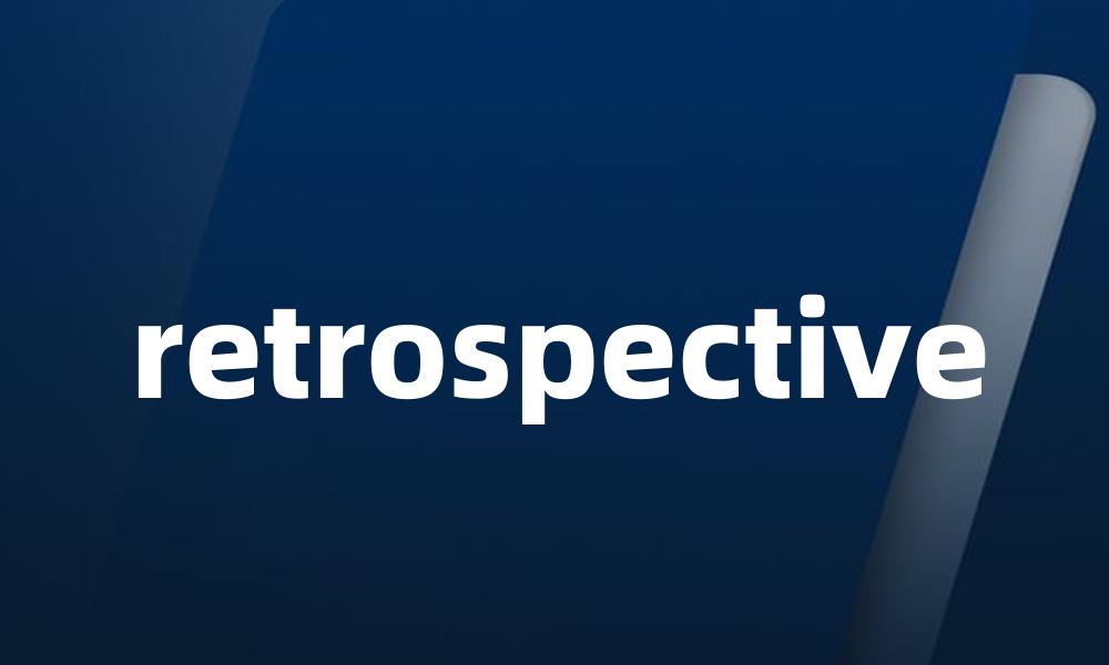 retrospective