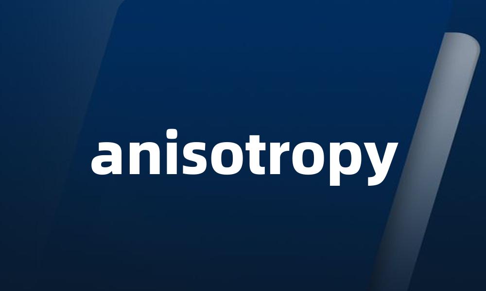 anisotropy