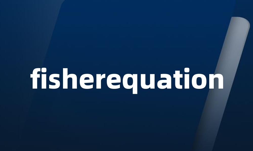 fisherequation