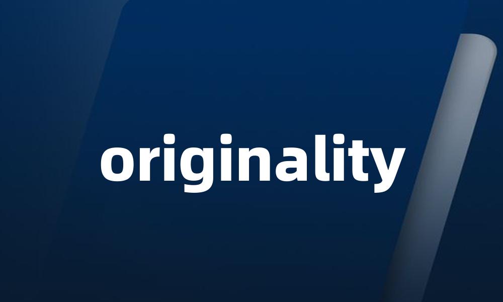 originality