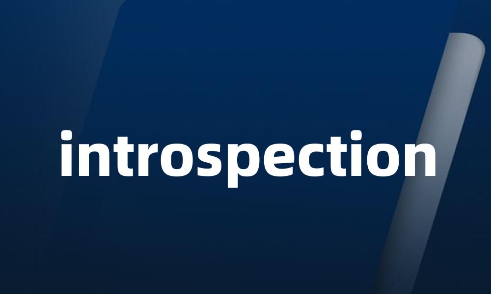 introspection