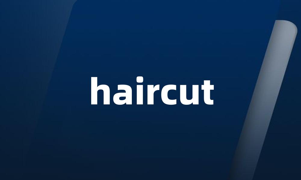 haircut