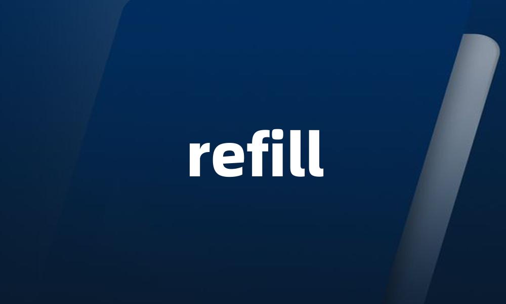 refill