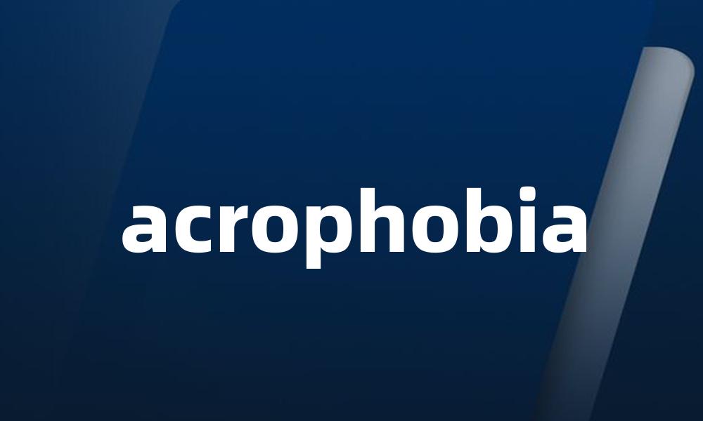 acrophobia