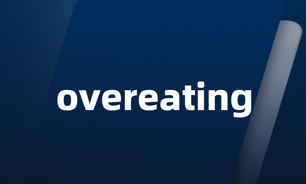overeating