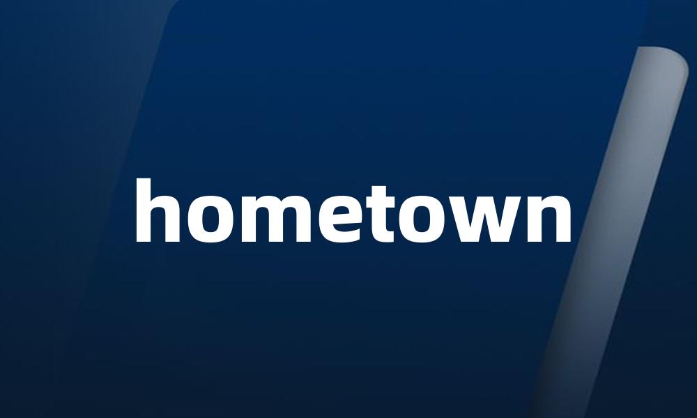 hometown