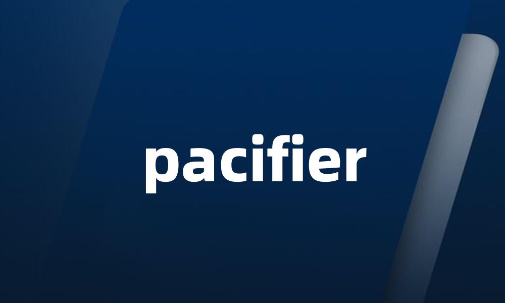 pacifier