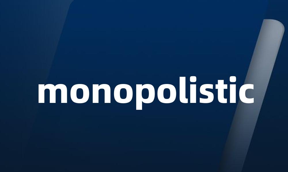 monopolistic