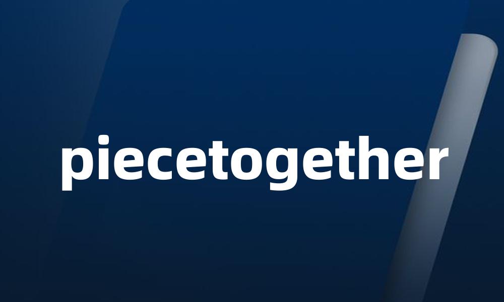 piecetogether