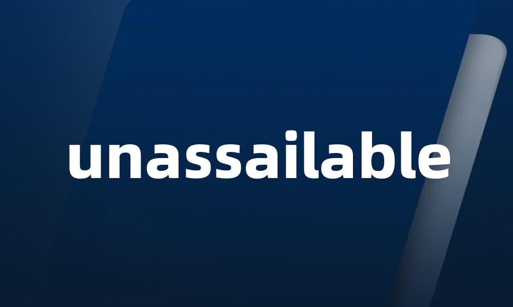unassailable