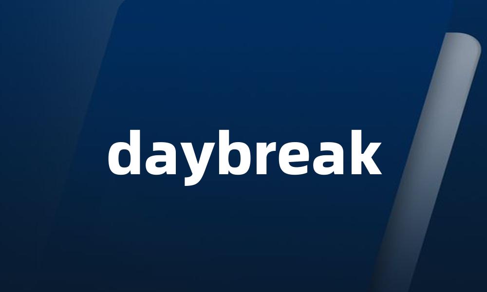 daybreak