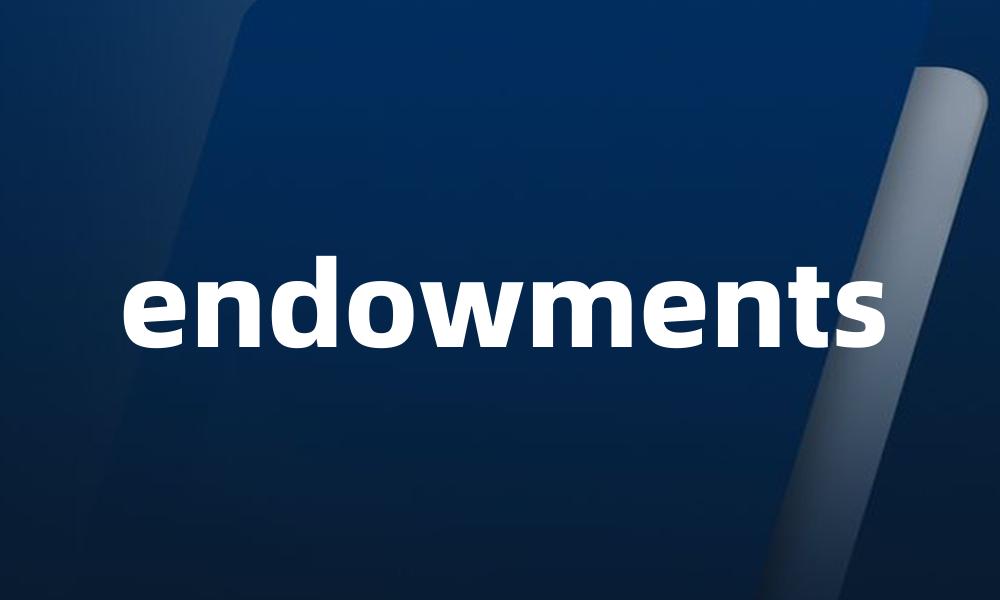 endowments