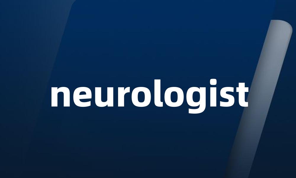 neurologist