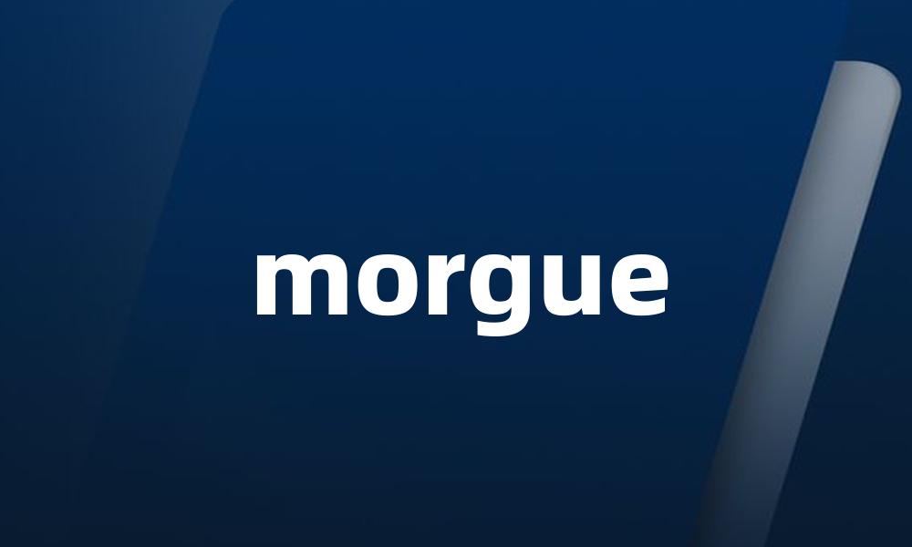 morgue