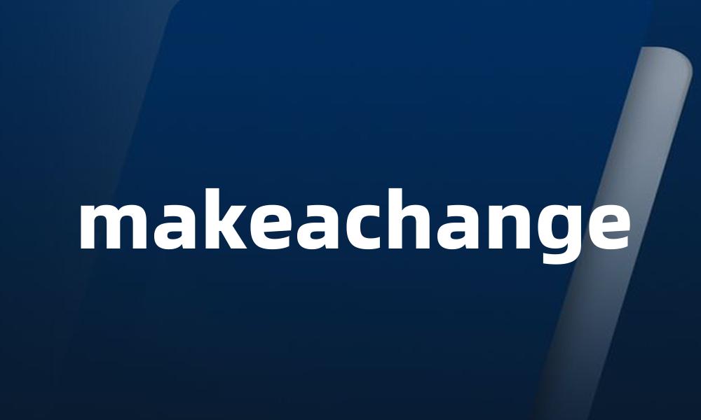 makeachange